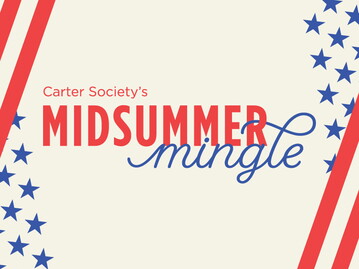 "Carter Society's Midsummer Mingle"