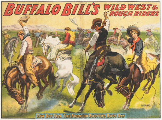 A color advertising poster of cowboys and cowgirls riding bucking and rearing horses in a circle under the words Buffalo Bill's Wild West and Rough Riders.
