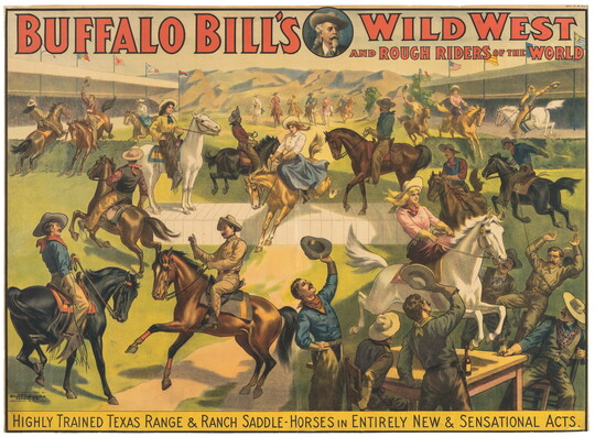 A color print of cowboys and cowgirls riding rambunctious horses under the words "Buffalo Bill's Wild West and Rough Riders of the World."