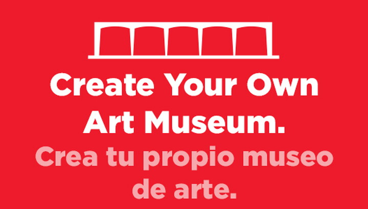 "Create Your Own Museum | Crea tu propio museo de arte"
