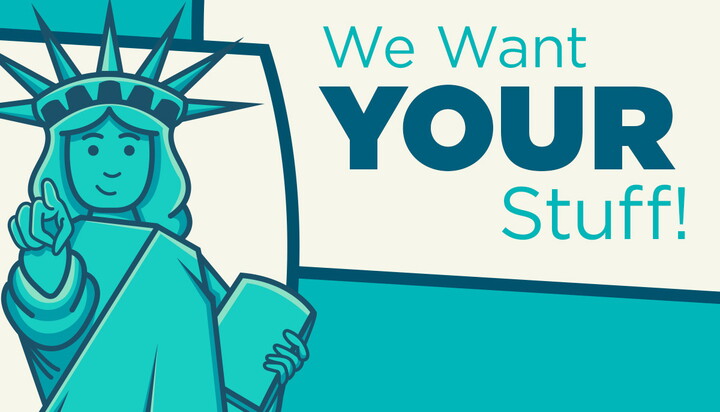 "We want your stuff!"