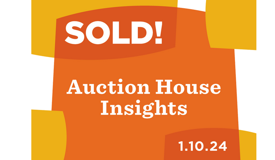 "SOLD! Auction House Insights, 1.10.24"