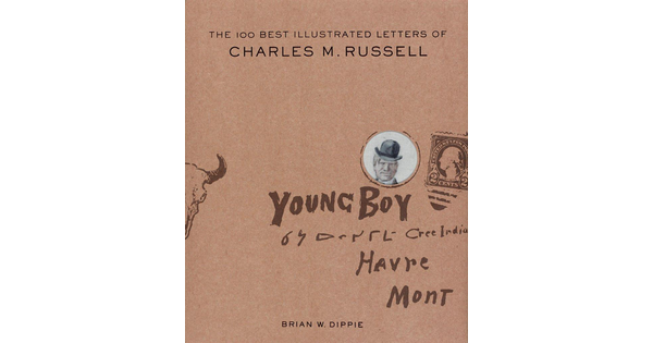 &quot;The 100 Best Illustrated Letters of Charles M. Russell&quot; book cover.