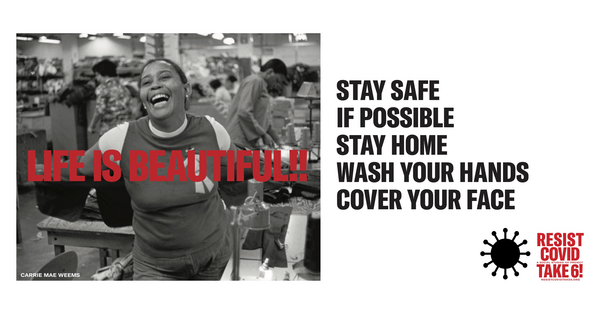 Billboard graphic reads: &quot;Life is beautiful!! Stay safe If possible Stay home Wash your hands Cover your face Resist COVID Take 6 resistcovidtake6.org&quot;