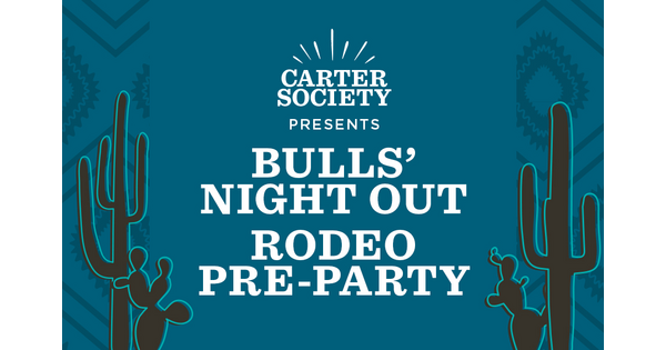 &quot;Carter Society presents Bulls&#039; Night Out Rodeo Pre-Party&quot;