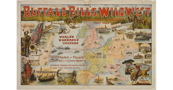 A color advertising poster of Buffalo Bill's Wild West World's Wonderous Voyage showing cowboys, American Indians, and a map with voyage routes.